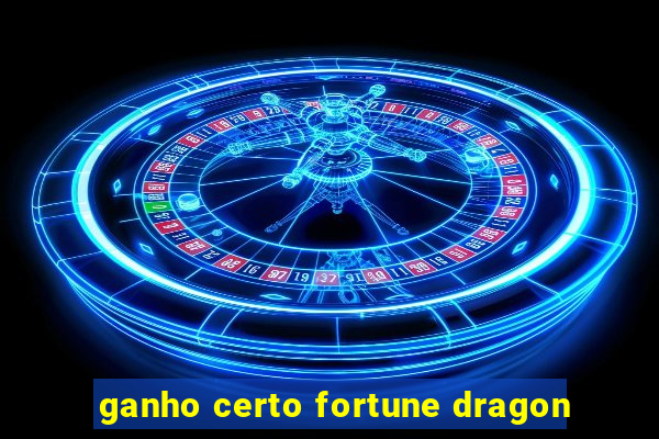 ganho certo fortune dragon